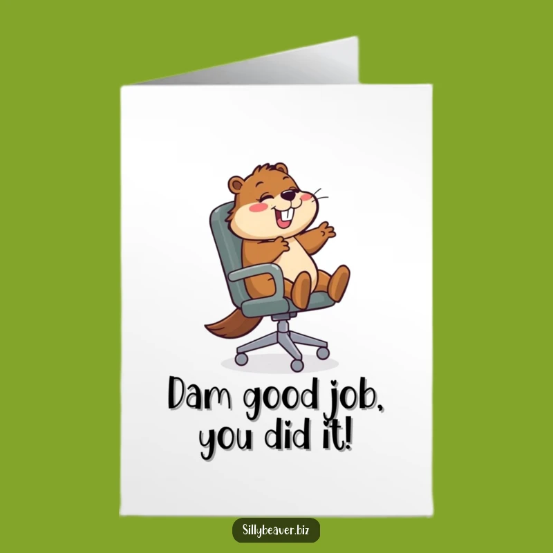 Funny Free Printable Congrats Card: Beaver's Office Chair Spin Success!