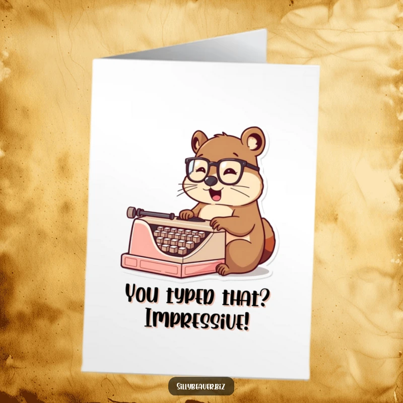 Funny Free Printable Congrats Card: Beaver wearing spectacles typing with excitement, celebrating success