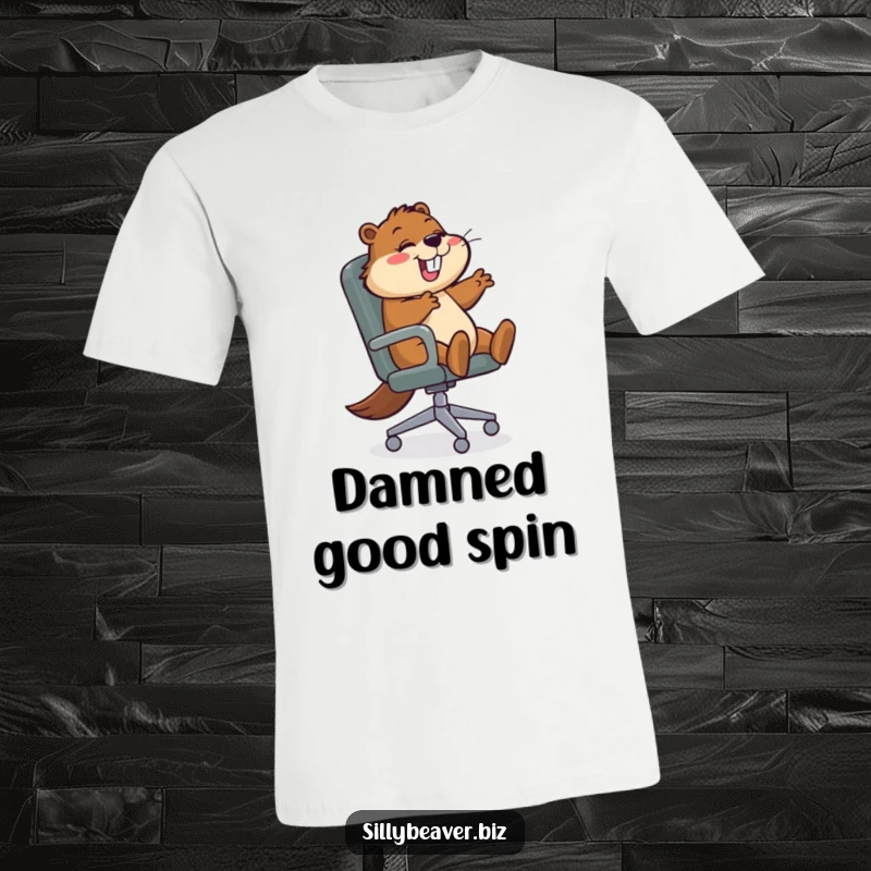 Funny T-Shirt with a beaver character joyfully spinning in an office chair, symbolizing a fun and productive work attitude with a humorous twist.